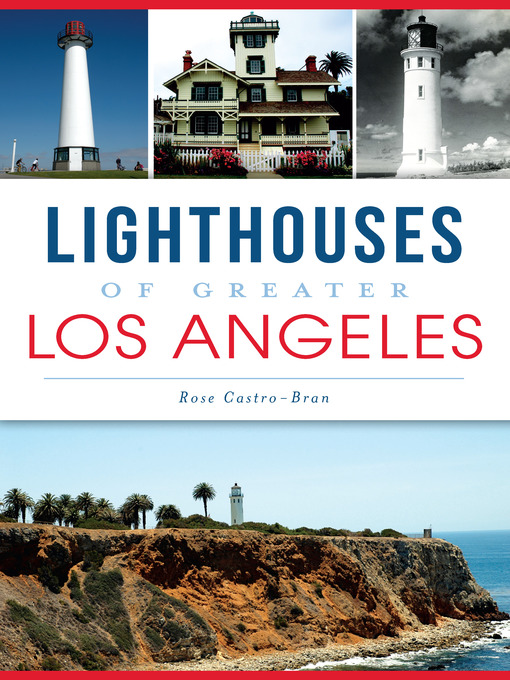 Title details for Lighthouses of Greater Los Angeles by Rose Castro-Bran - Available